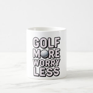 Caneca De Café Golfe Mais, Preocupe-se Menos para Golfista