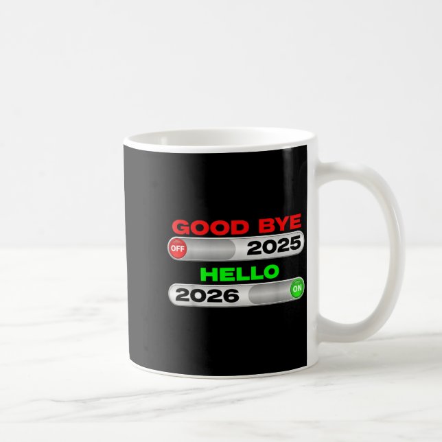 Caneca De Café Good Bye Off 2025 Hello 2026 On Happy New Year Tee (Direita)
