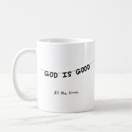 Caneca De Café Good Is Good All the time