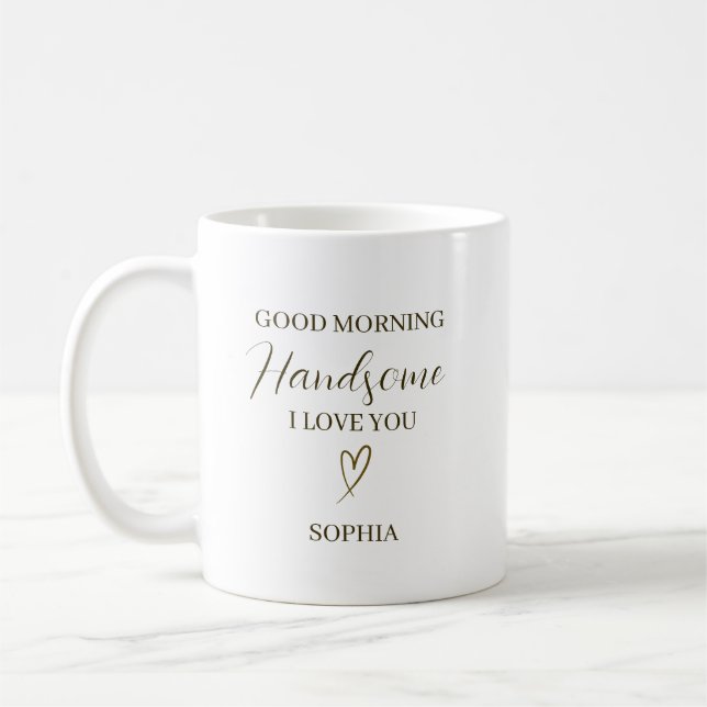 Caneca De Café Good Morning Handsome Personalized Romantic Gift (Esquerda)