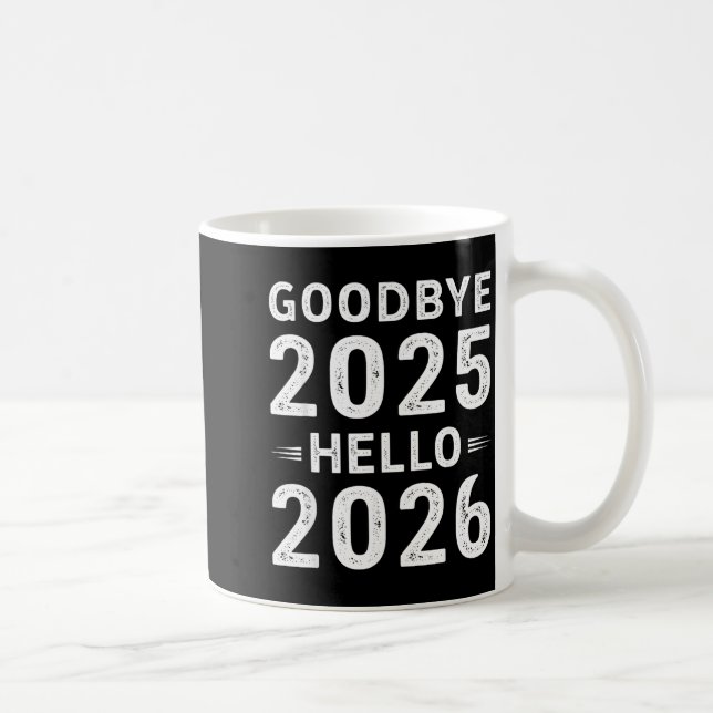 Caneca De Café Goodbye 2025 Hello 2026 Men Women Kids New Year 20 (Direita)