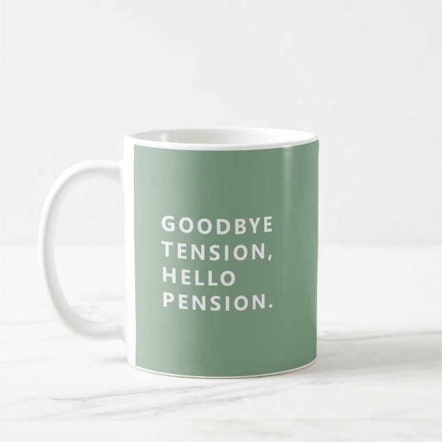 Caneca De Café Goodbye Tension Welcome Pension Fun Retirement Mug (Esquerda)