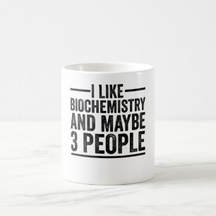 Caneca De Café Gosto De Bioquímica E Talvez De 3 Pessoas