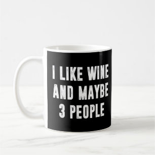 Caneca De Café Gosto De Vinho E Talvez 3 Pessoas Engraçadas