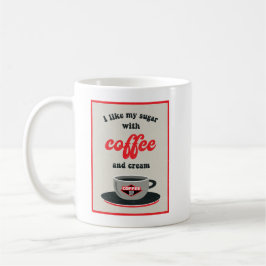 Caneca De Café Gosto Do Meu Açúcar Com Café E Creme