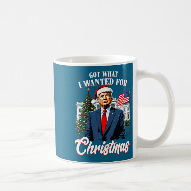 Caneca De Café Got What I Wanted For Christmas Trump 2025 Long Sl (Direita)