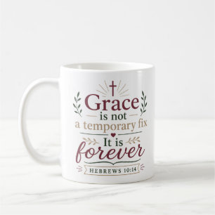 Caneca De Café Graça Não É Uma Solução Temporária, É Para Sempre