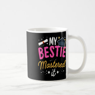 Caneca De Café Graduação De mestrados, Minha Bestie Mastrou-A Cl