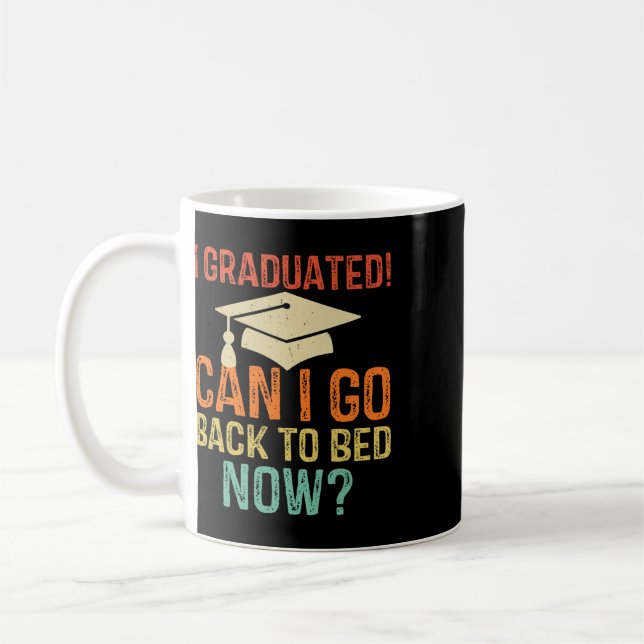 Caneca De Café Graduação Retro Posso Voltar Para a Cama Agora Fac (Esquerda)