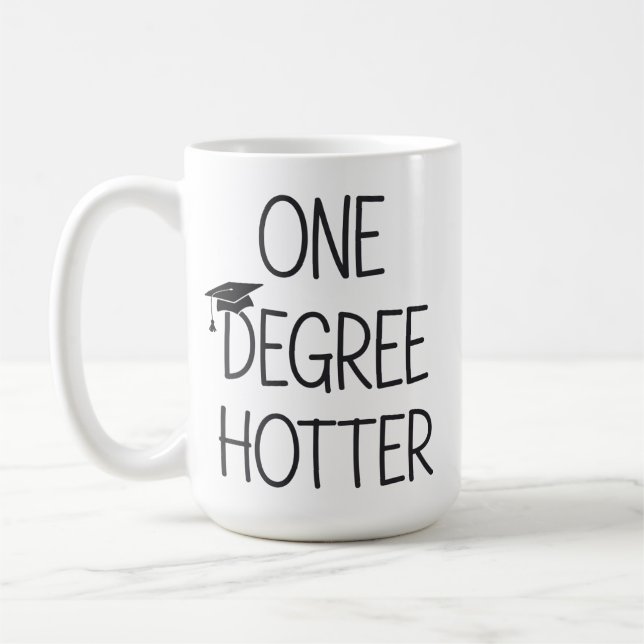 Caneca De Café Graduation One Degree Hotter Funny College Masters (Esquerda)