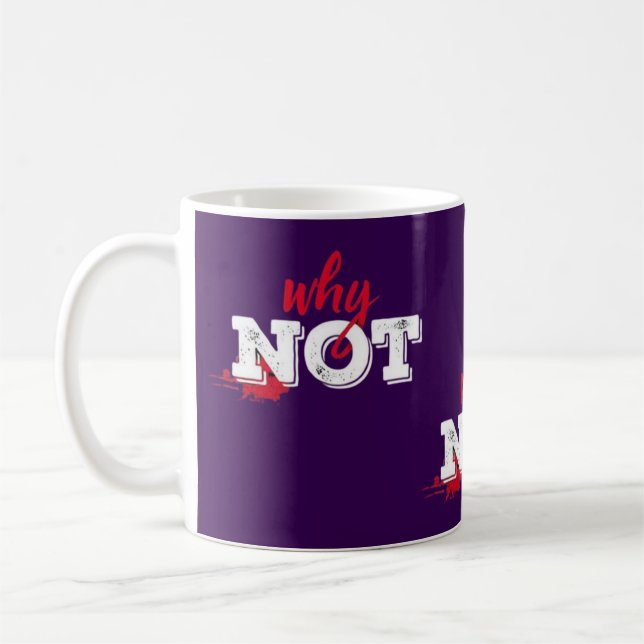 Caneca De Café Gráfico Motivacional "Por Que Não" Negrito (Esquerda)