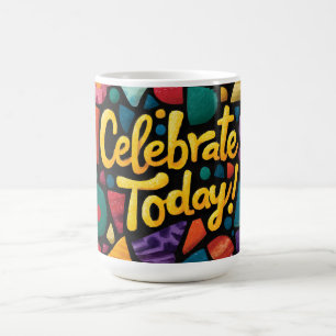 Caneca De Café Gráficos Pop Art Abstratos com 'Celebre Hoje'