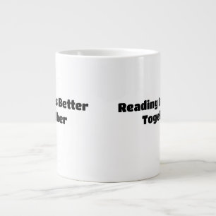 Caneca De Café Grande A Leitura É Melhor Juntos – Dia Mundial de Ler em