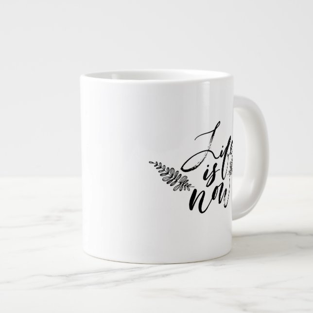 Caneca De Café Grande A vida é agora (Frente Esquerda)