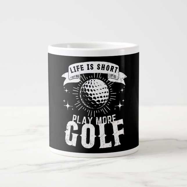 Caneca De Café Grande A vida é curta. Jogue mais golfe (Frente)