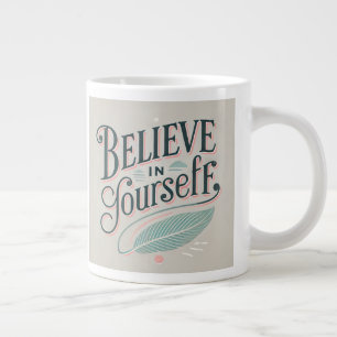 Caneca De Café Grande Acredite em seu Design inspirador