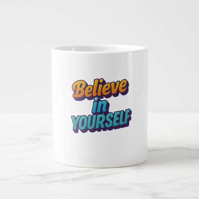 Caneca De Café Grande Acredite em si mesmo (Frente)