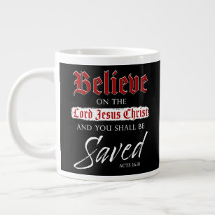 Caneca De Café Grande Acredite no Cristo de Jesus seja salvo da fé 