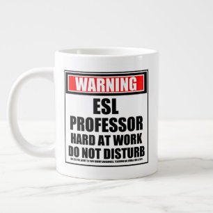 Caneca De Café Grande Advertência O Duro Do Professor ESL No Trabalho N