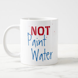 Caneca De Café Grande Água Tinta NÃO Tinta Água Para Artistas Humor Arte