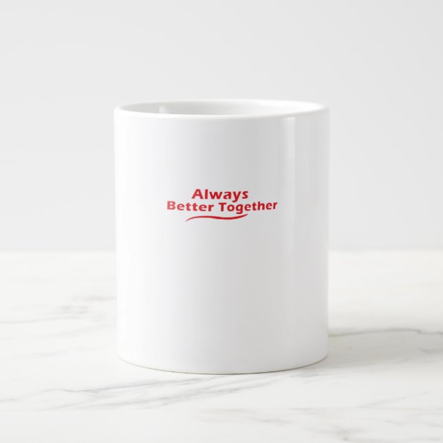Caneca De Café Grande Always Better Together Classic Look  (Frente)