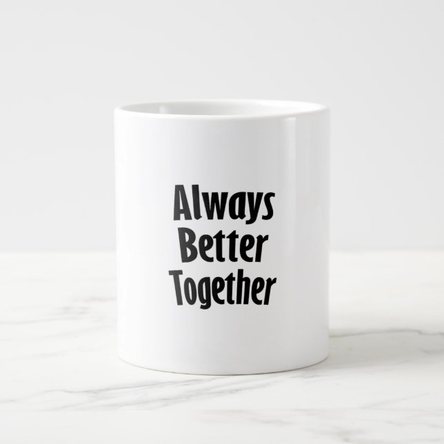 Caneca De Café Grande Always Better Together Timeless Classic  (Frente)