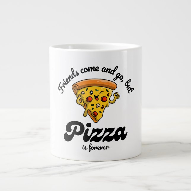 Caneca De Café Grande Amigos vêm e vão, mas pizza é sempre engraçada (Frente)