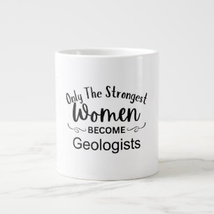 Caneca De Café Grande Apenas as Mulheres Mais Fortes se Tornam Geólogas