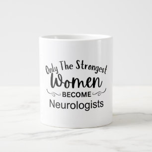 Caneca De Café Grande Apenas as Mulheres Mais Fortes se Tornam Neurologi