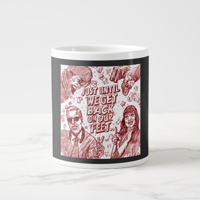 Caneca De Café Grande Apenas Até Voltarmos aos Nossos Pés (Frente)