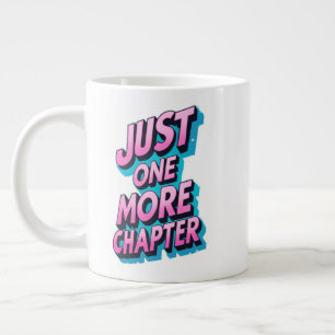 Caneca De Café Grande Apenas Mais Um Capítulo Extra Grande Mug - Excesso