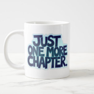 Caneca De Café Grande Apenas Mais Um Capítulo Extra Grande Mug - Excesso