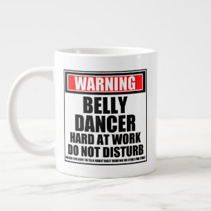 Caneca De Café Grande Avisar O Duro De Dançarino Belly No Trabalho Não