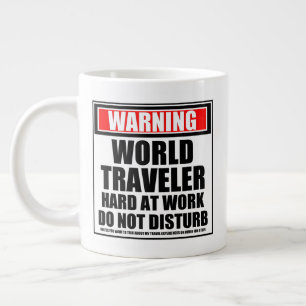 Caneca De Café Grande Avisar O Duro De Viajante Mundial No Trabalho Não