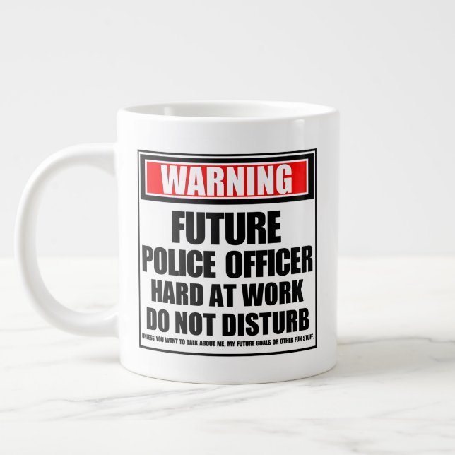 Caneca De Café Grande Aviso Ao Futuro Duro Do Policial No Trabalho (Esquerda)