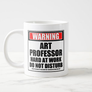 Caneca De Café Grande Aviso Ao Professor De Arte Duro No Trabalho Não I