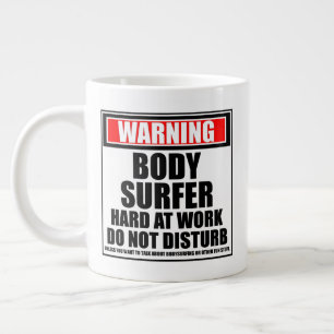 Caneca De Café Grande Aviso Body Surfer Trabalhando Duro Não Perturbe