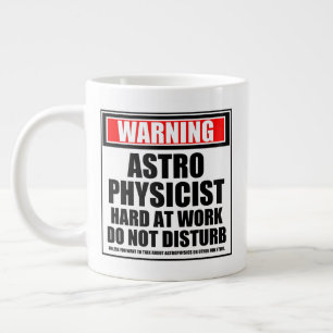 Caneca De Café Grande Aviso Duro Astrofísico No Trabalho Não Incomodar