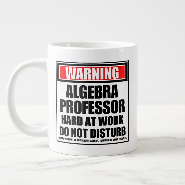 Caneca De Café Grande Aviso Professor de Álgebra Trabalhando Duro (Esquerda)