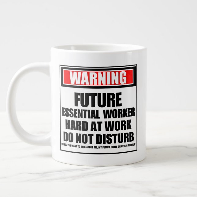 Caneca De Café Grande Aviso sobre o futuro Duro essencial do trabalhador (Esquerda)
