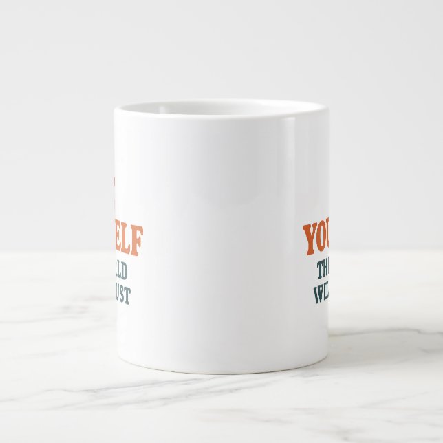 Caneca De Café Grande Be Yourself – The World Will Adjust (Frente)