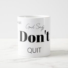 Caneca De Café Grande Bold Modern God Says Don't Quit Faith Slogan 