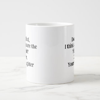 Caneca De Café Grande Caro Pai, acho que você é o Shiznit! Presente únic