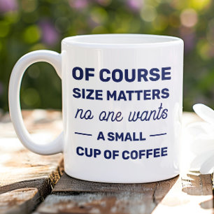 Caneca De Café Grande Claro Que O Tamanho Não Quer Café Pequeno