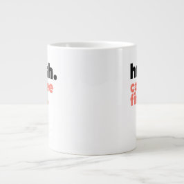 Caneca De Café Grande Classic Mug - Hush. Coffee First.