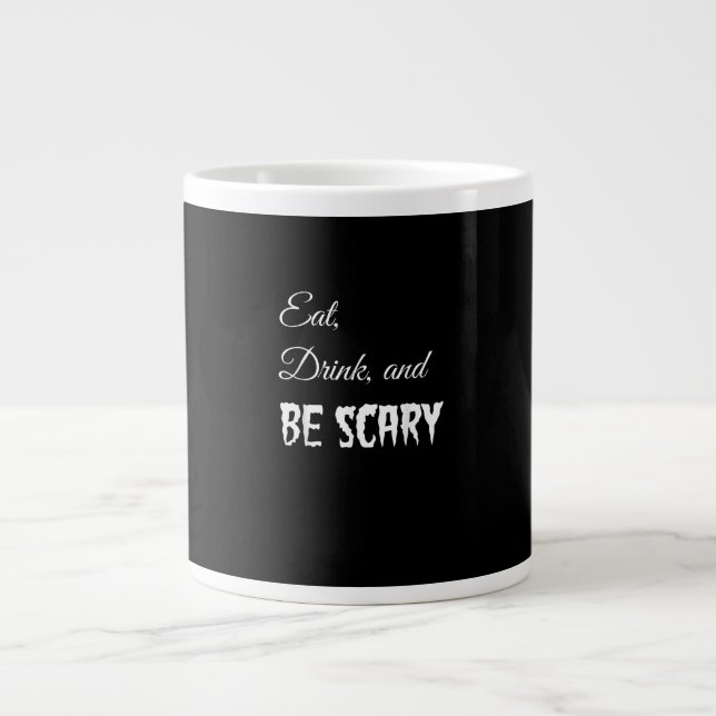 Caneca De Café Grande Coma, Beba E Seja Assustadoramente Divertido Estil (Frente)