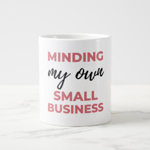 Caneca De Café Grande Cuidando Da Minha Própria Pequena Empresa 2