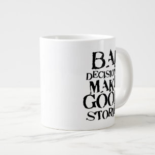 Caneca De Café Grande Decisões ruins fazem boas histórias - provérbio en