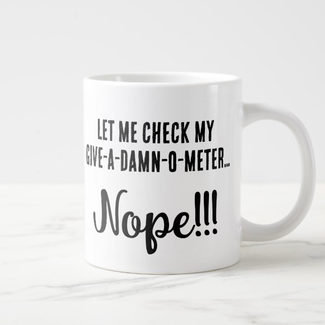 Caneca De Café Grande "Deixe-Me Verificar Meu Dó-Maldito-O-Meter... Não" (Direita)