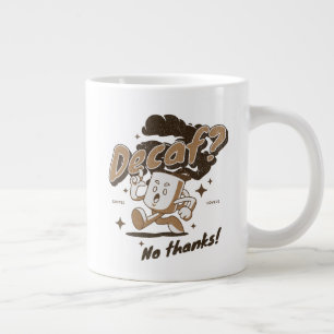Caneca De Café Grande Descafeinado? Não, obrigado!
